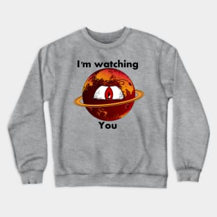 Watching planet Crewneck Sweatshirt